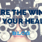 BLOG_Eyes Are the Windows to your health