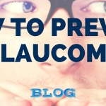 BLOG_how to prevent glaucoma