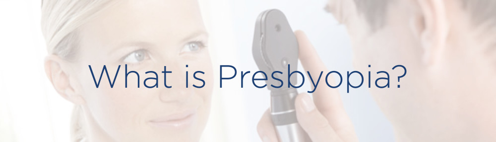 Presbyopia, breaking down the problems associated with the aging eye