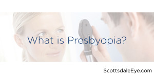 Presbyopia