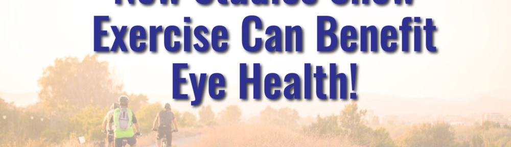 Exercise is good for your eye health